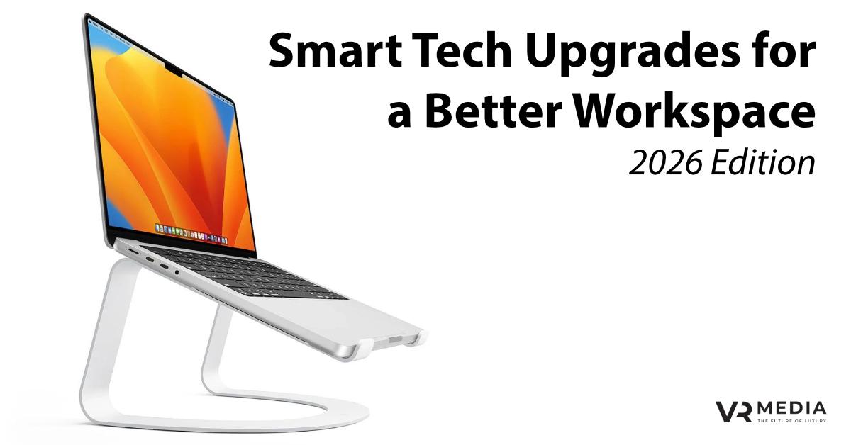 Affordable Luxury Tech — Smart Upgrades for 2026